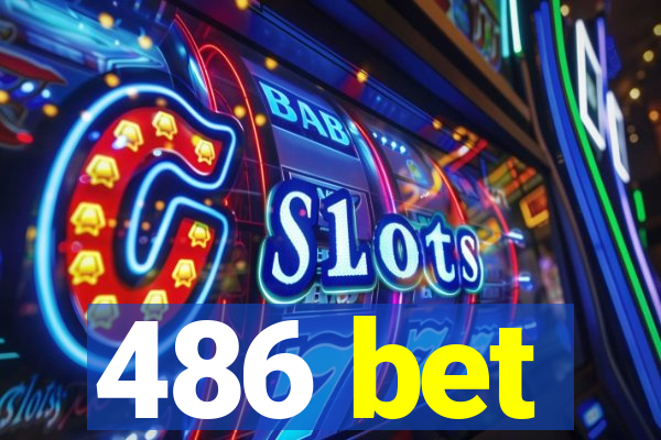 486 bet